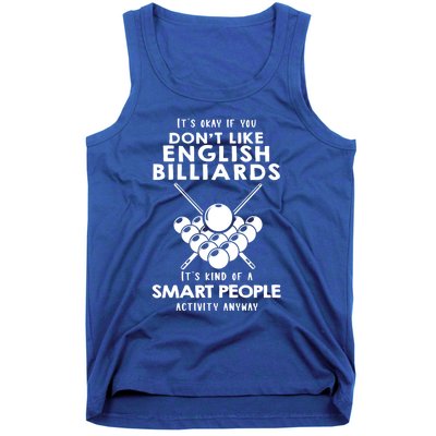 ItS Ok If You DonT Like English Billiards Gift Tank Top