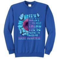 It's Okay If Only Thing You Do Is Breathe Suicide Prevention Sweatshirt