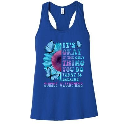 It's Okay If Only Thing You Do Is Breathe Suicide Prevention Women's Racerback Tank