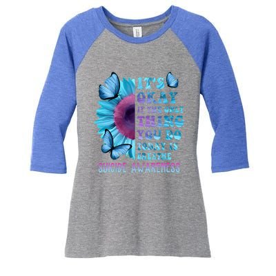 It's Okay If Only Thing You Do Is Breathe Suicide Prevention Women's Tri-Blend 3/4-Sleeve Raglan Shirt