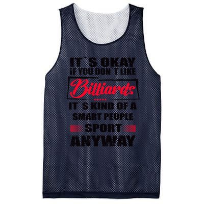 ItS Okay If You DonT Like Billiards Gift Mesh Reversible Basketball Jersey Tank