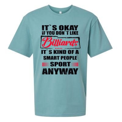 ItS Okay If You DonT Like Billiards Gift Sueded Cloud Jersey T-Shirt