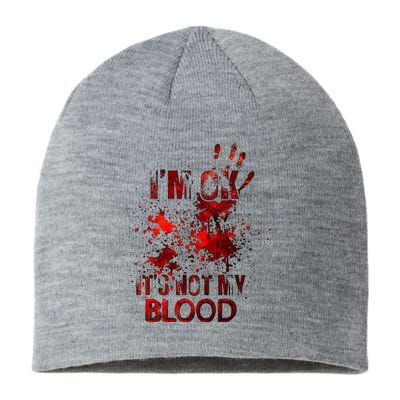 IM Ok ItS Not My Blood Sustainable Beanie