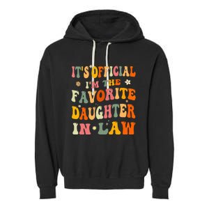 It's O.fficial I'm The Favorite Daughter In Law Funny Wedding Garment-Dyed Fleece Hoodie