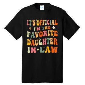 It's O.fficial I'm The Favorite Daughter In Law Funny Wedding Tall T-Shirt