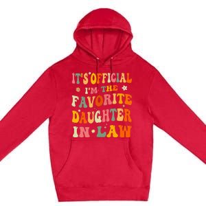 It's O.fficial I'm The Favorite Daughter In Law Funny Wedding Premium Pullover Hoodie