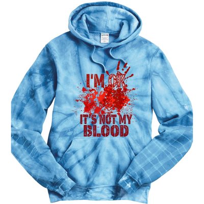 Im Ok It Is Not My Blood Halloween Costume Tie Dye Hoodie