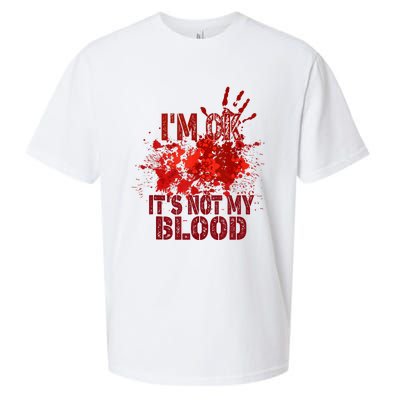 Im Ok It Is Not My Blood Halloween Costume Sueded Cloud Jersey T-Shirt