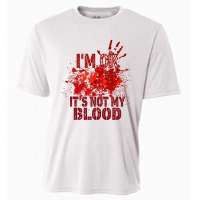 Im Ok It Is Not My Blood Halloween Costume Cooling Performance Crew T-Shirt