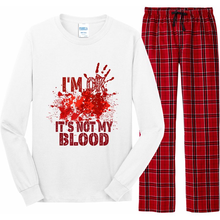 Im Ok It Is Not My Blood Halloween Costume Long Sleeve Pajama Set