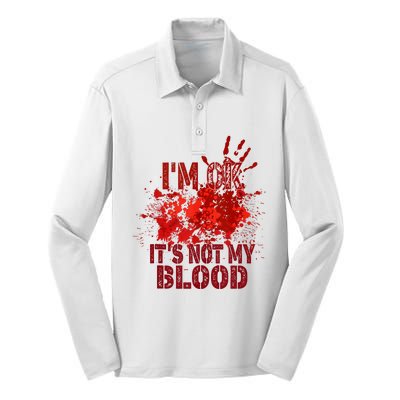 Im Ok It Is Not My Blood Halloween Costume Silk Touch Performance Long Sleeve Polo