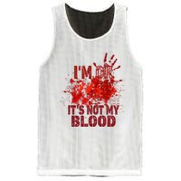 Im Ok It Is Not My Blood Halloween Costume Mesh Reversible Basketball Jersey Tank