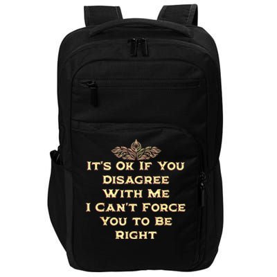 Its Ok If You Disagree With Me Funny Sarcastic Impact Tech Backpack