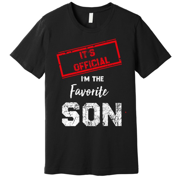 Its Official IM The Favorite Son Premium T-Shirt