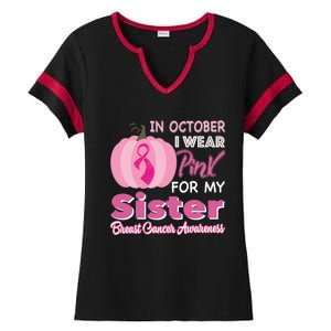 In October I Wear Pink For My Sister Breast Cancer Support Gift Ladies Halftime Notch Neck Tee