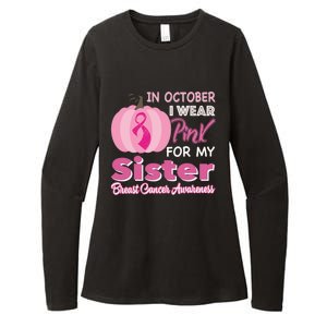 In October I Wear Pink For My Sister Breast Cancer Support Gift Womens CVC Long Sleeve Shirt