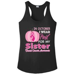 In October I Wear Pink For My Sister Breast Cancer Support Gift Ladies PosiCharge Competitor Racerback Tank