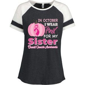 In October I Wear Pink For My Sister Breast Cancer Support Gift Enza Ladies Jersey Colorblock Tee