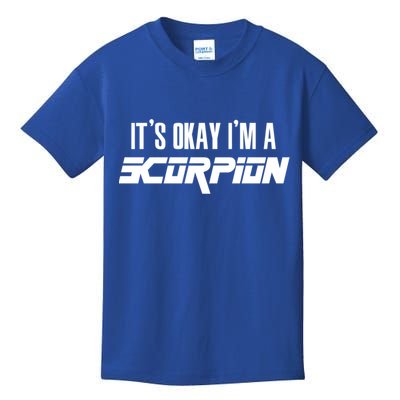 Its Okay Im A Scorpion Gift Scorpions Gift Kids T-Shirt