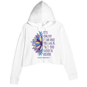 ItS Okay If The Only Thing You Do Today Is Breathe Crop Fleece Hoodie