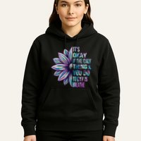 ItS Okay If The Only Thing You Do Today Is Breathe Hoodie