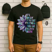 ItS Okay If The Only Thing You Do Today Is Breathe T-Shirt