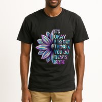 ItS Okay If The Only Thing You Do Today Is Breathe Tall T-Shirt