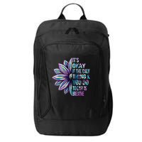 ItS Okay If The Only Thing You Do Today Is Breathe City Backpack