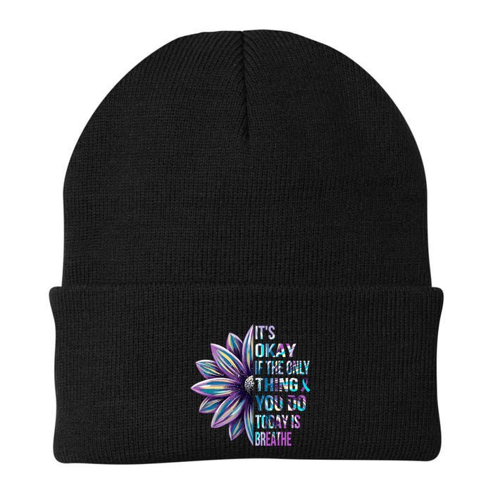 ItS Okay If The Only Thing You Do Today Is Breathe Beanie
