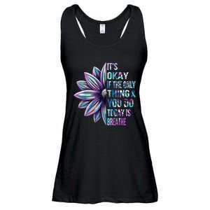 ItS Okay If The Only Thing You Do Today Is Breathe Ladies Essential Flowy Tank