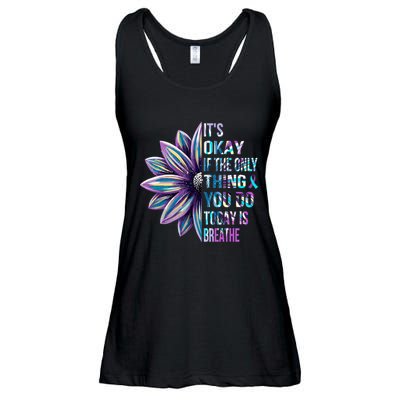 ItS Okay If The Only Thing You Do Today Is Breathe Ladies Essential Flowy Tank