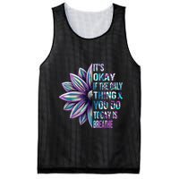 ItS Okay If The Only Thing You Do Today Is Breathe Mesh Reversible Basketball Jersey Tank