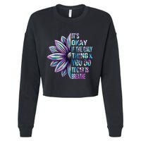 ItS Okay If The Only Thing You Do Today Is Breathe Cropped Pullover Crew
