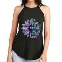 ItS Okay If The Only Thing You Do Today Is Breathe Women's Perfect Tri Rocker Tank