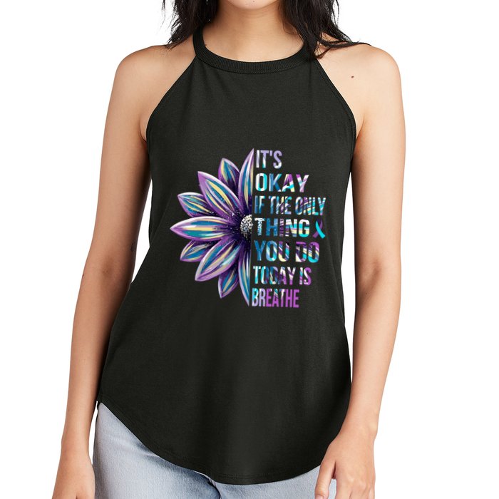 ItS Okay If The Only Thing You Do Today Is Breathe Women's Perfect Tri Rocker Tank