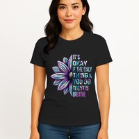 ItS Okay If The Only Thing You Do Today Is Breathe Womens T-Shirt