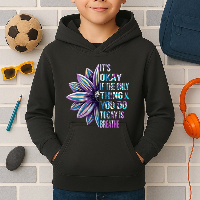 ItS Okay If The Only Thing You Do Today Is Breathe Kids Hoodie