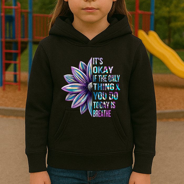 ItS Okay If The Only Thing You Do Today Is Breathe Kids Hoodie