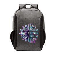 ItS Okay If The Only Thing You Do Today Is Breathe Vector Backpack