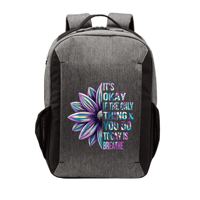 ItS Okay If The Only Thing You Do Today Is Breathe Vector Backpack