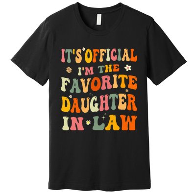 ItS O.Fficial IM The Favorite Daughter In Law Premium T-Shirt