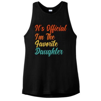 It's O.fficial I'm The Favorite Daughter Funny Family Sayings Ladies PosiCharge Tri-Blend Wicking Tank