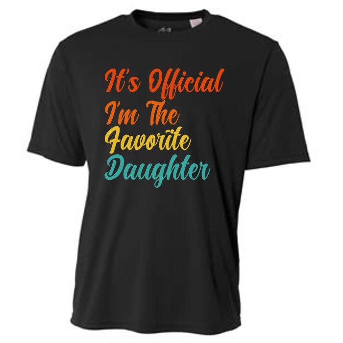 It's O.fficial I'm The Favorite Daughter Funny Family Sayings Cooling Performance Crew T-Shirt