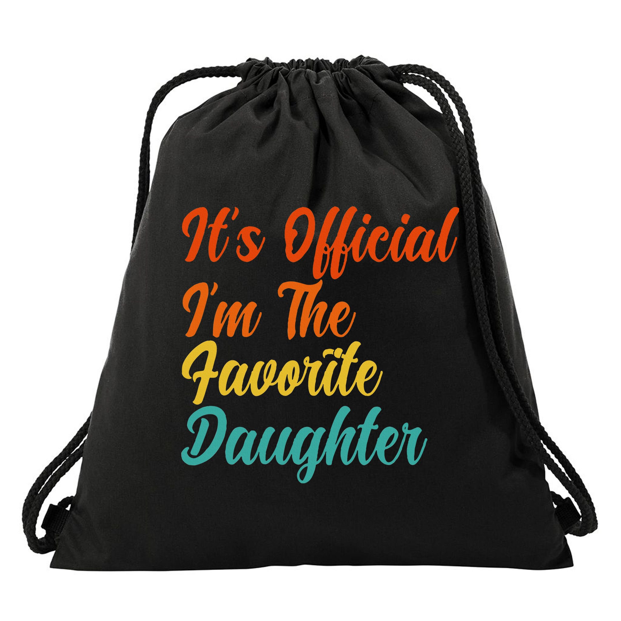 It's O.fficial I'm The Favorite Daughter Funny Family Sayings Drawstring Bag