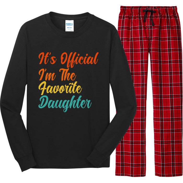 It's O.fficial I'm The Favorite Daughter Funny Family Sayings Long Sleeve Pajama Set