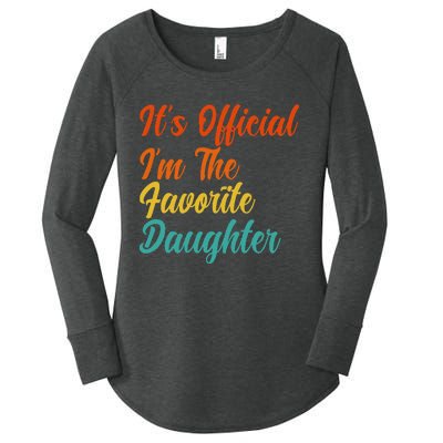 It's O.fficial I'm The Favorite Daughter Funny Family Sayings Women's Perfect Tri Tunic Long Sleeve Shirt