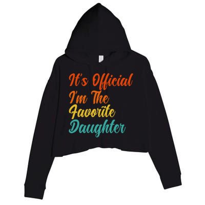 It's O.fficial I'm The Favorite Daughter Funny Family Sayings Crop Fleece Hoodie