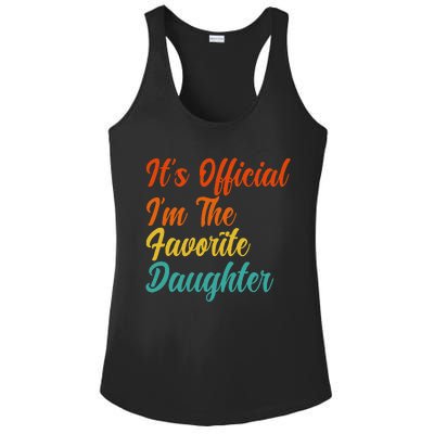 It's O.fficial I'm The Favorite Daughter Funny Family Sayings Ladies PosiCharge Competitor Racerback Tank