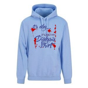 Its Okay Its Just My Dialysis A Funny Dialysis Unisex Surf Hoodie