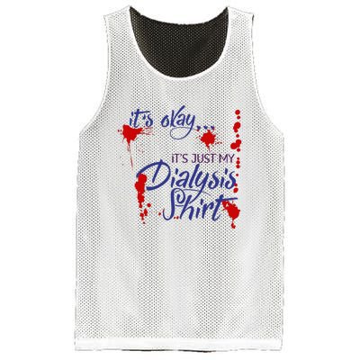 Its Okay Its Just My Dialysis A Funny Dialysis Mesh Reversible Basketball Jersey Tank